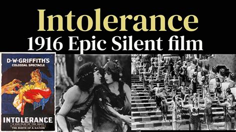 Intolerance!  A Silent Epic Exploring Themes of Love and Sacrifice Across Different Eras!